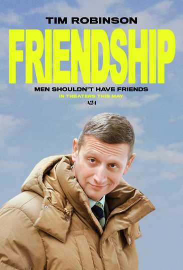 Friendship - Tim Robinson Character Poster