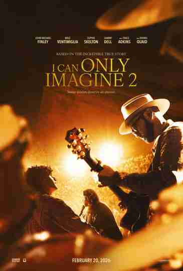 I Can Only Imagine 2 - Official Poster