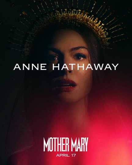 Mother Mary - Anne Hathaway Character Poster