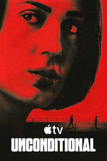 Unconditional Season 1 - Official Poster