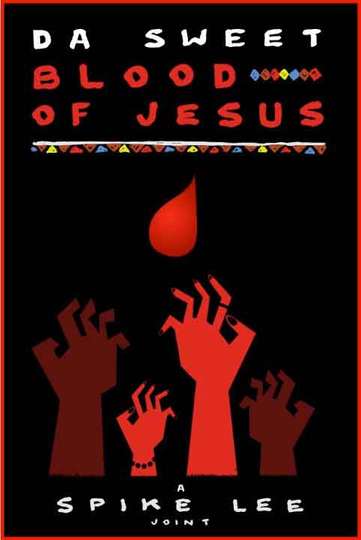 Da Sweet Blood of Jesus Poster