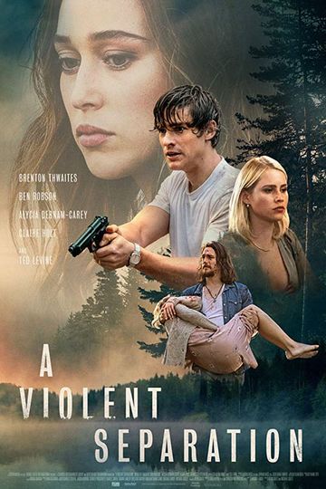 A Violent Separation (2019) - Movie Cast, Reviews, Trailers & Streaming ...