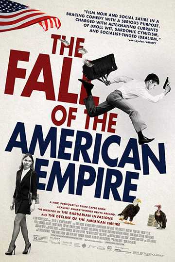 The Fall of the American Empire Poster