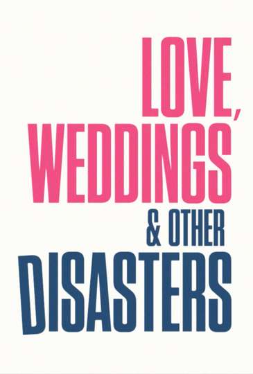 Love, Weddings & Other Disasters Poster