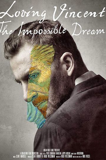 Loving Vincent: The Impossible Dream