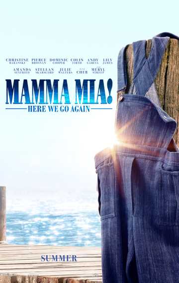 Mamma Mia! Here We Go Again (2018) - Stream And Watch Online | Moviefone