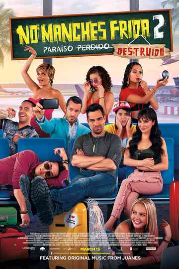 No manches, Frida 2: paraíso destruido