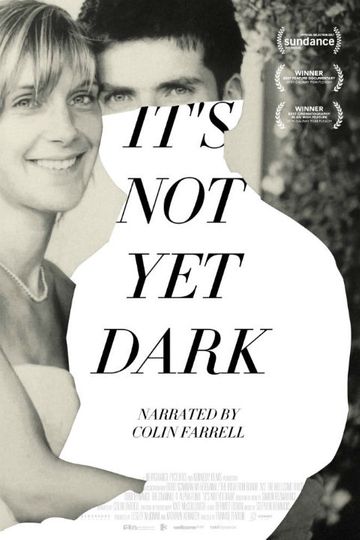 It's Not Yet Dark Poster