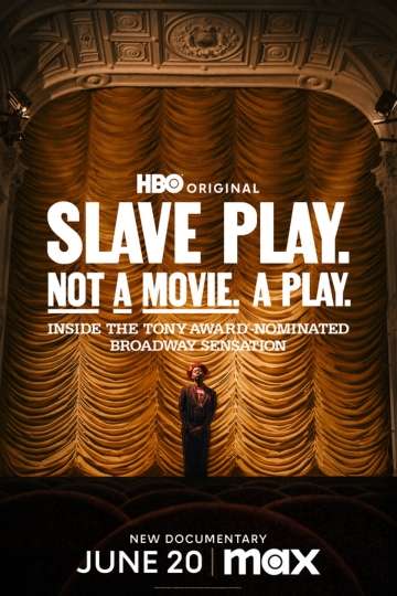 Slave Play. Not A Movie. A Play. Poster