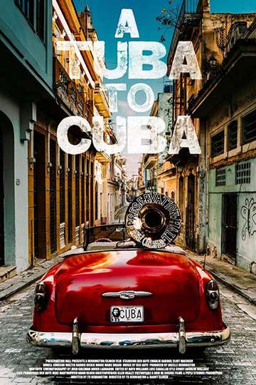 A Tuba To Cuba Poster