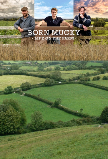 Born Mucky: Life on the Farm