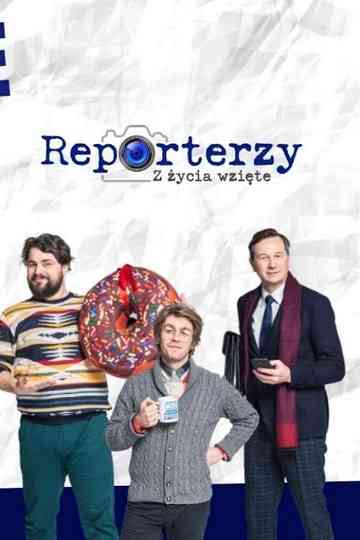 Reporterzy. Z życia wzięte