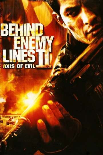 Behind Enemy Lines II: Axis of Evil