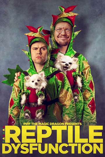 Piff the Magic Dragon: Reptile Dysfunction Poster