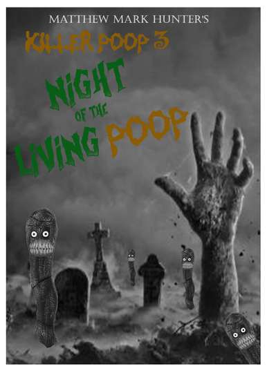 Killer Poop 3: Night of the Living Poop Poster