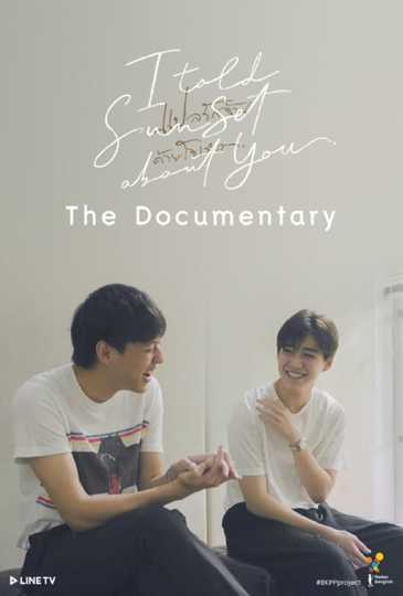 I Told Sunset About You: The Documentary