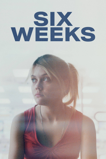 Six Weeks Poster