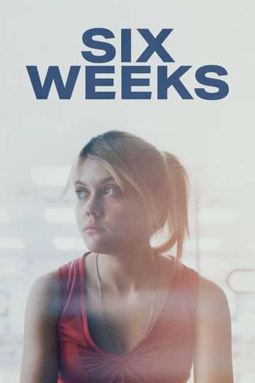 Six Weeks Poster