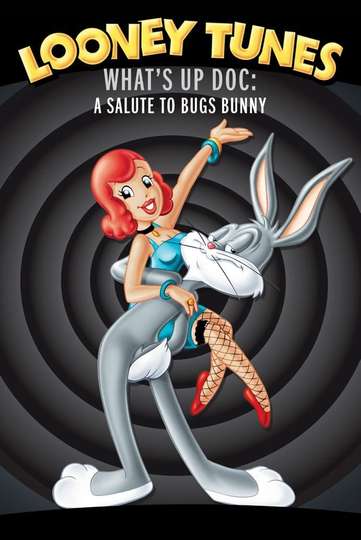Whats Up Doc A Salute to Bugs Bunny Poster