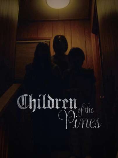 Children Of The Pines Poster