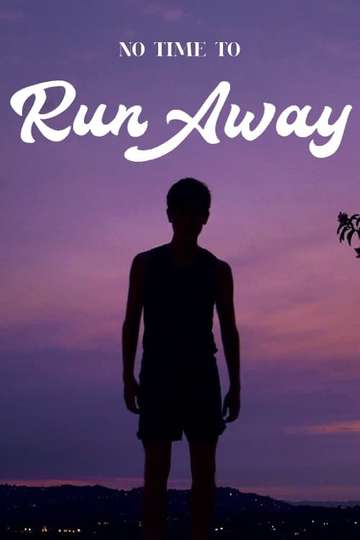 No Time to Run Away Poster
