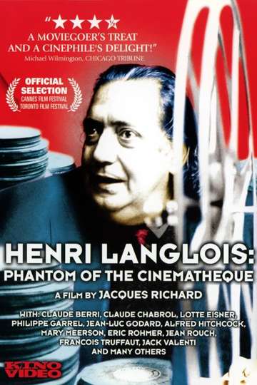 Henri Langlois The Phantom of the Cinémathèque