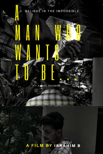 A MAN WHO WANTS TO BE Poster