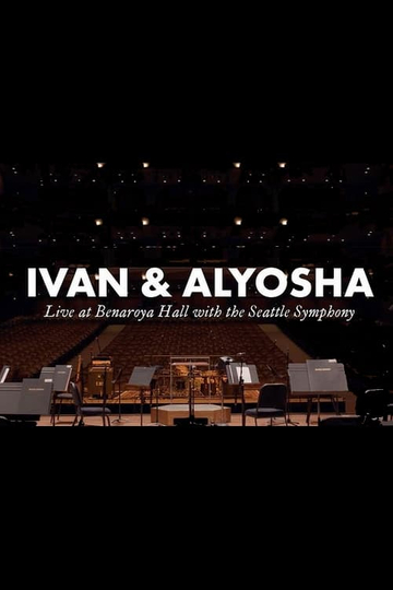 Ivan  Alyosha Live at Benaroya Hall with the Seattle Symphony