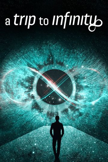 A Trip to Infinity Poster