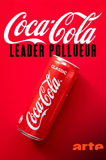 Coca-Cola, leader pollueur Poster