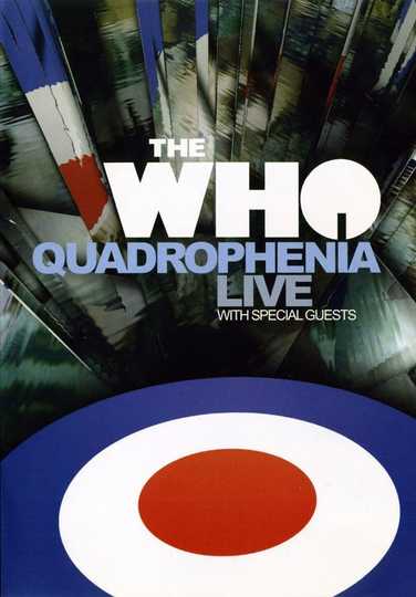 The Who: Quadrophenia Live With Special Guests