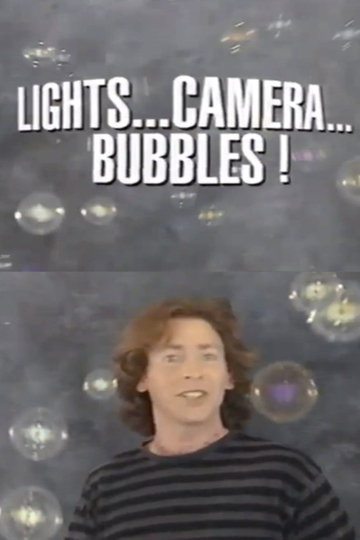 Lights Camera Bubbles