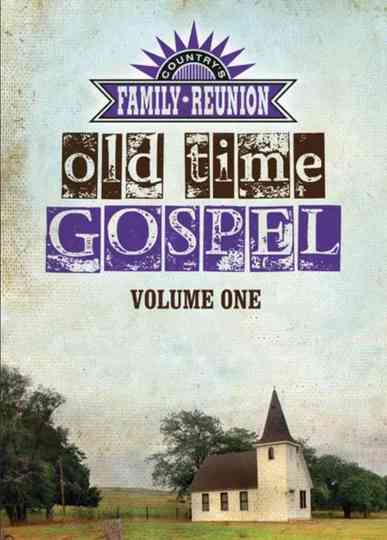 Countrys Family Reunion Old Time Gospel Volume One