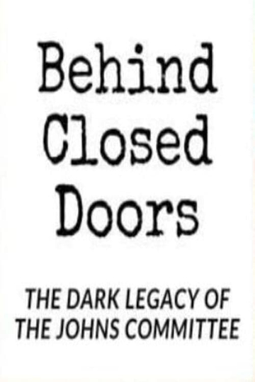 Behind Closed Doors: The Dark Legacy of the Johns Committee