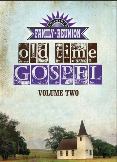 Countrys Family Reunion Old Time Gospel Vol 2