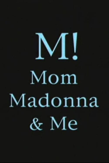 M Mom Madonna  Me