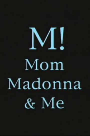 M Mom Madonna  Me