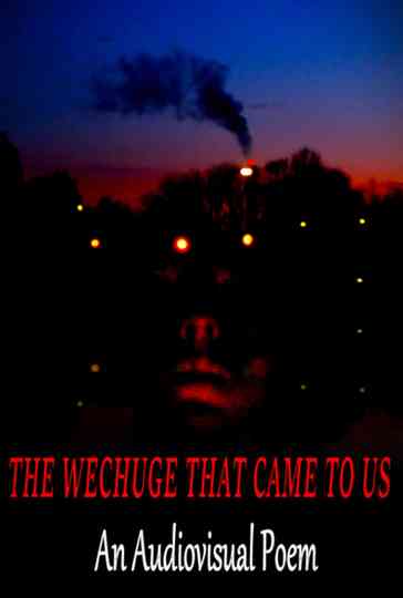 The Wechuge That Came To Us