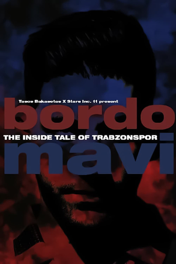 Bordo Mavi The Inside Tale of Trabzonspor