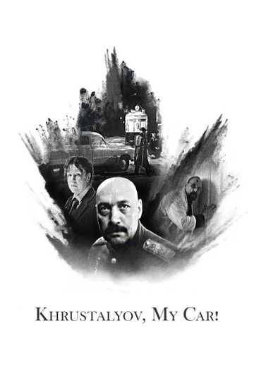 Khrustalyov, My Car! Poster