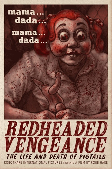 Redheaded Vengeance: The Life and Death of Pigtails Poster