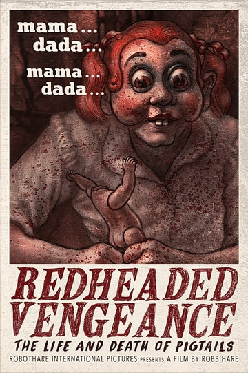 Redheaded Vengeance: The Life and Death of Pigtails Poster