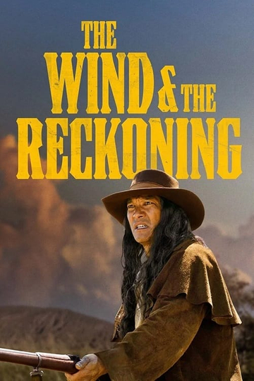 The Wind & the Reckoning Poster