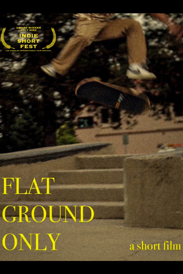 Flat Ground Only Poster