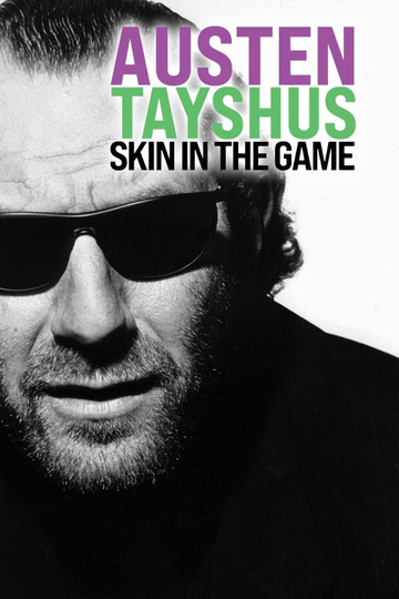 Austen Tayshus Skin in the Game