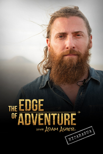 The Edge of Adventure with Adam Asher Nicaragua