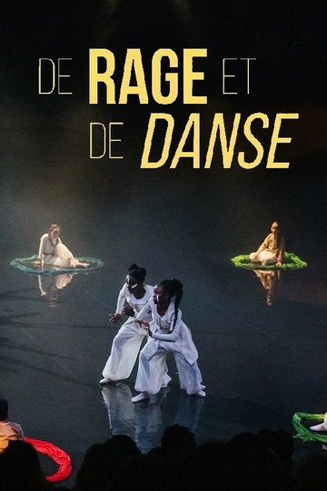 De rage et de danse Poster