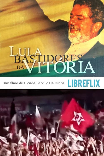 Lula Bastidores da Vitória