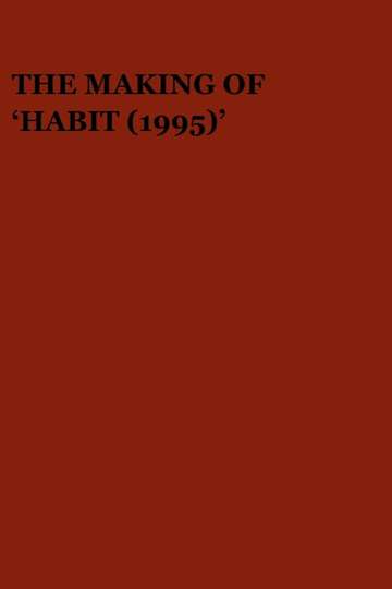The Making of 'Habit (1995)' Poster