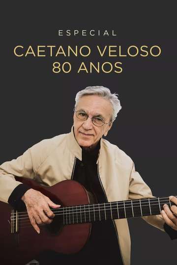 Especial Caetano Veloso 80 Anos Poster
